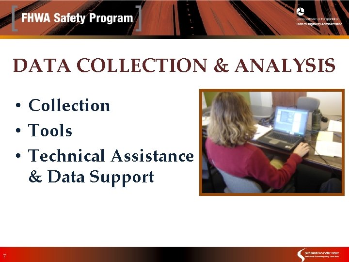 DATA COLLECTION & ANALYSIS • Collection • Tools • Technical Assistance & Data Support