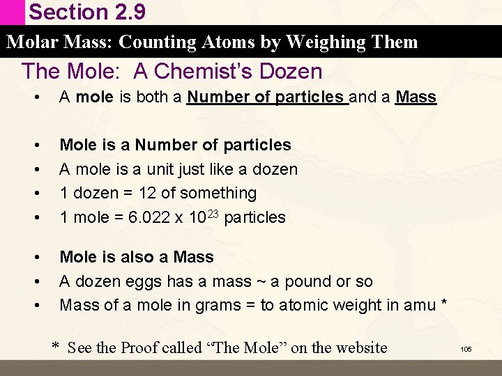 Section 2. 9 Molar Mass: Counting Atoms by Weighing Them The Mole: A Chemist’s