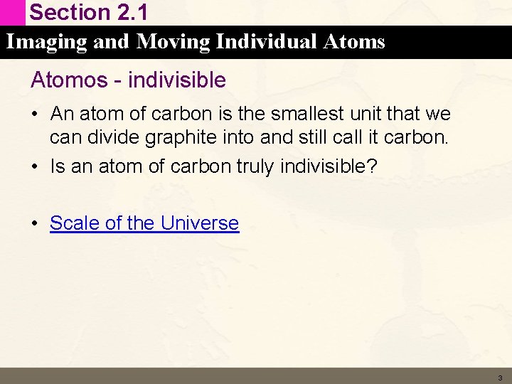 Section 2. 1 Imaging and Moving Individual Atoms Atomos - indivisible • An atom