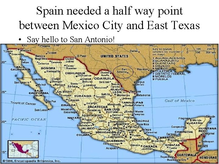 Spain needed a half way point between Mexico City and East Texas • Say Spain needed a half way point between Mexico City and East Texas • Say