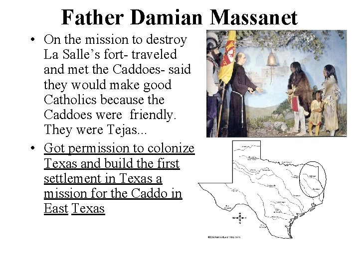 Father Damian Massanet • On the mission to destroy La Salle’s fort- traveled and Father Damian Massanet • On the mission to destroy La Salle’s fort- traveled and