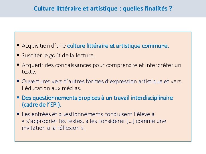 Culture littéraire et artistique : quelles finalités ? § Acquisition d’une culture littéraire et