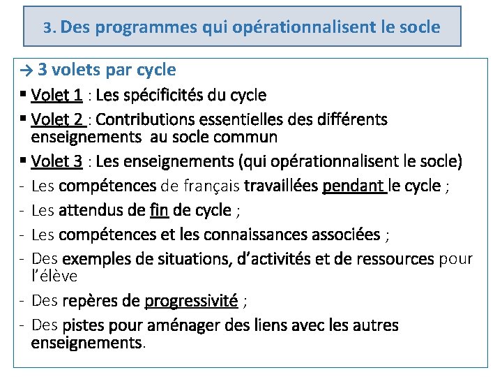 3. Des programmes qui opérationnalisent le socle → 3 volets par cycle § Volet