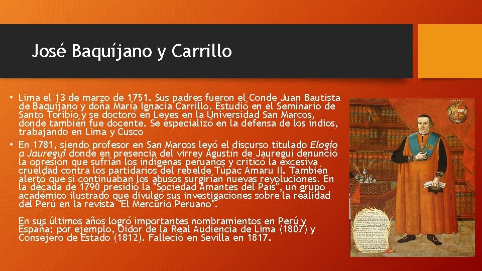 José Baquíjano y Carrillo • Lima el 13 de marzo de 1751. Sus padres