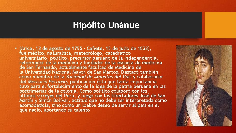 Hipólito Unánue • (Arica, 13 de agosto de 1755 - Cañete, 15 de julio