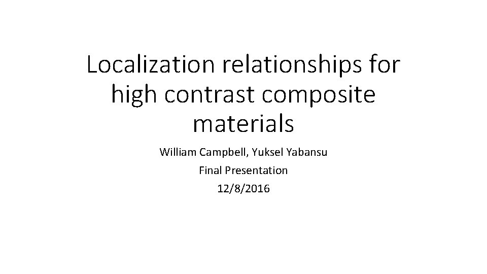 Localization relationships for high contrast composite materials William