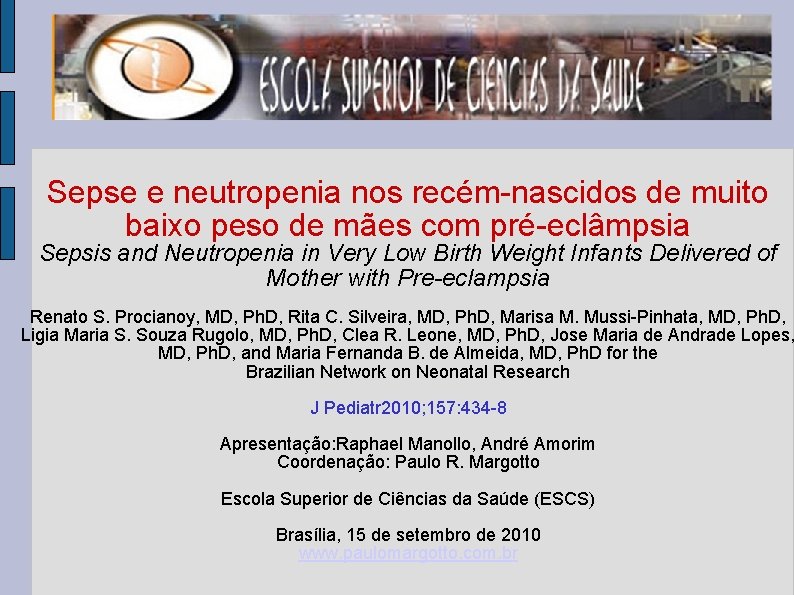 Sepse e neutropenia nos recém-nascidos de muito baixo peso de mães com pré-eclâmpsia Sepsis