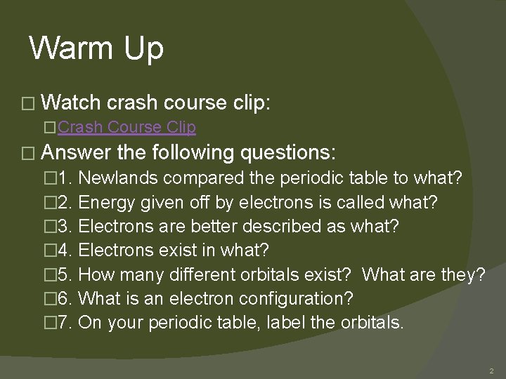 Warm Up � Watch crash course �Crash Course Clip clip: � Answer the following