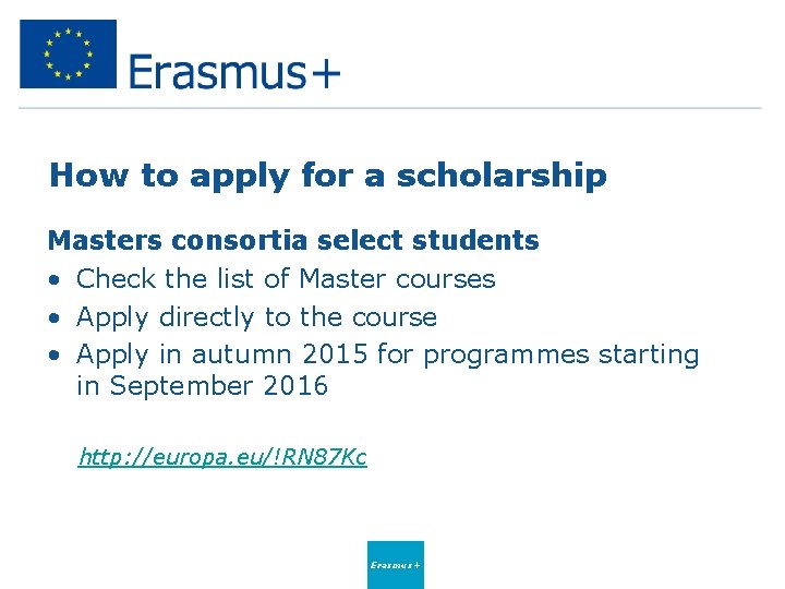 How to apply for a scholarship Masters consortia select students • Check the list