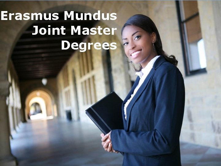 Erasmus Mundus Joint Master Degrees Erasmus+ 