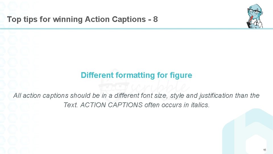 Top tips for winning Action Captions - 8 Different formatting for figure All action