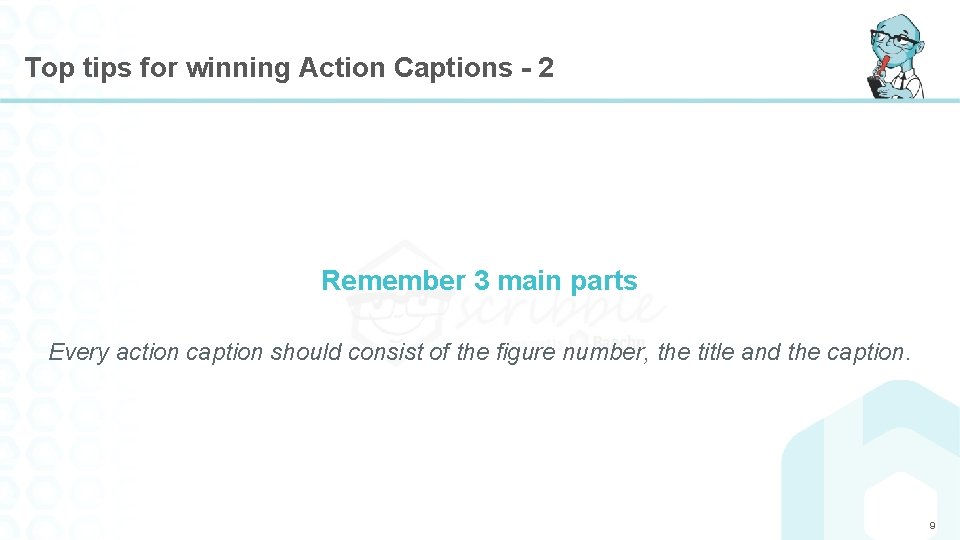 Top tips for winning Action Captions - 2 Remember 3 main parts Every action