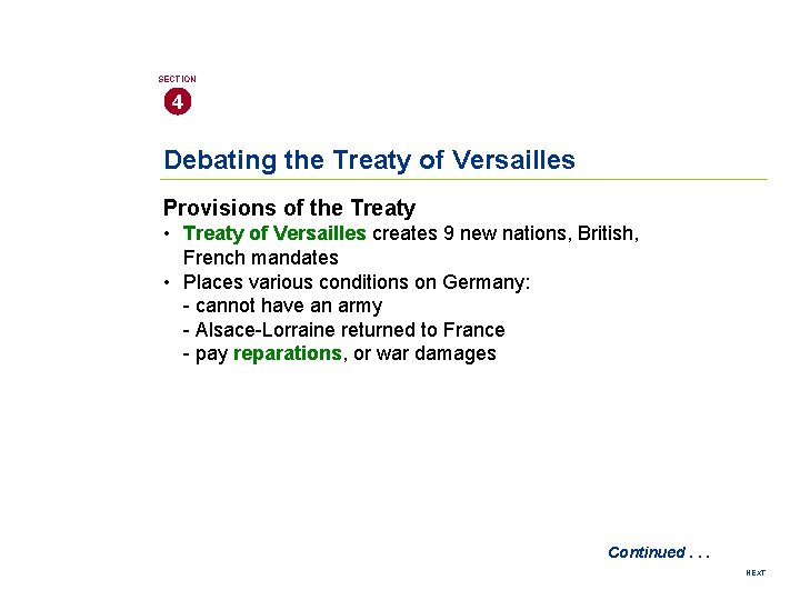 SECTION 4 Debating the Treaty of Versailles Provisions of the Treaty • Treaty of