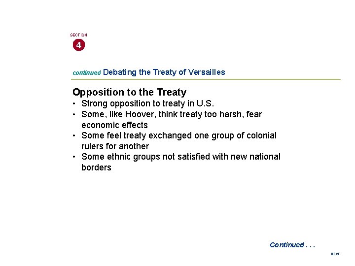 SECTION 4 continued Debating the Treaty of Versailles Opposition to the Treaty • Strong