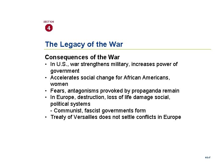 SECTION 4 The Legacy of the War Consequences of the War • In U.