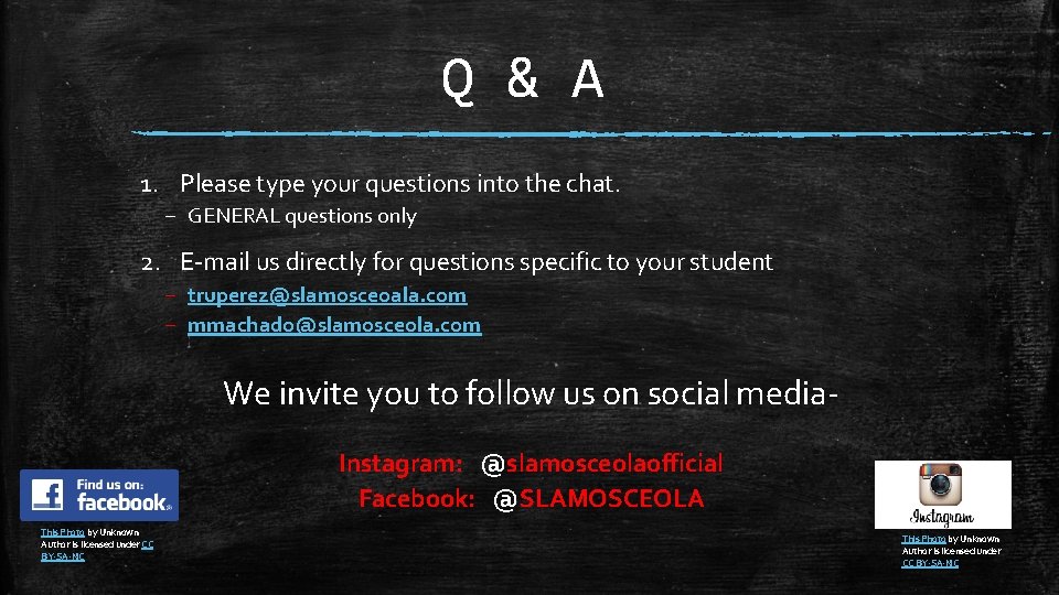 Q & A 1. Please type your questions into the chat. – GENERAL questions