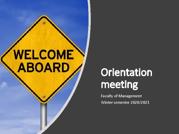 Orientation meeting Faculty of Management Winter semester 2020/2021 