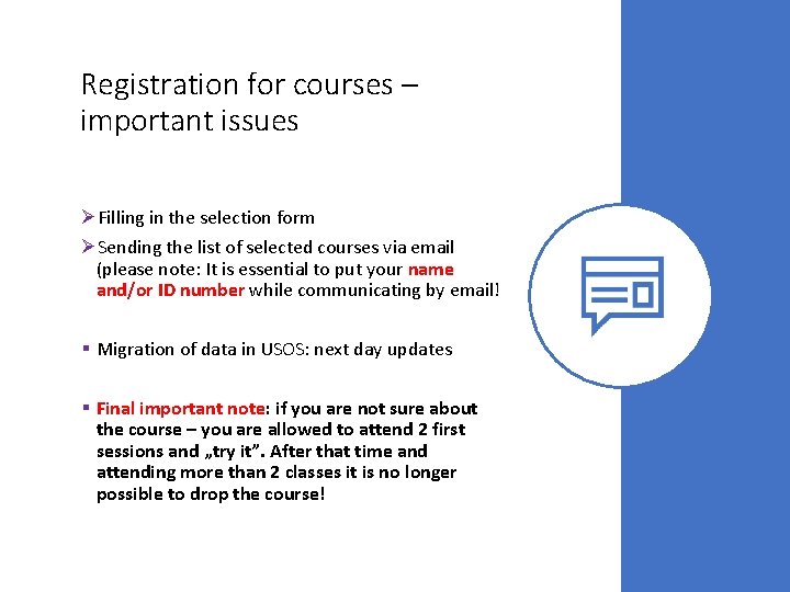 Registration for courses – important issues ØFilling in the selection form ØSending the list