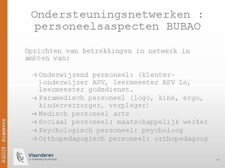 Ondersteuningsnetwerken : personeelsaspecten BUBAO AGODI - Academie Oprichten van betrekkingen in netwerk in ambten