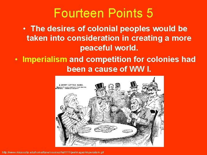 Fourteen Points 5 • The desires of colonial peoples would be taken into consideration