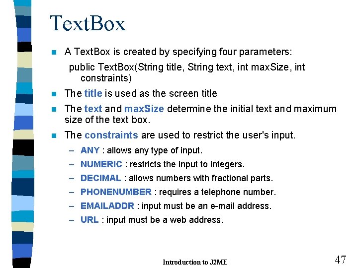 Text. Box n A Text. Box is created by specifying four parameters: public Text. Text. Box n A Text. Box is created by specifying four parameters: public Text.