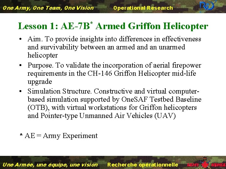 One Army, One Team, One Vision Operational Research Lesson 1: AE-7 B* Armed Griffon