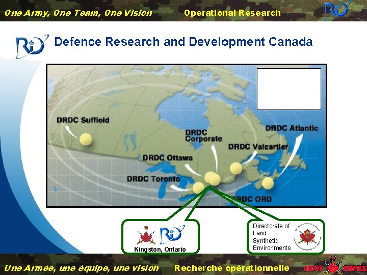 One Army, One Team, One Vision Operational Research Defence Research and Development Canada Kingston,