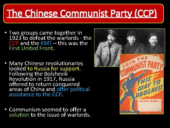 The Chinese Communist Party (CCP) • Two groups came together in 1923 to defeat The Chinese Communist Party (CCP) • Two groups came together in 1923 to defeat
