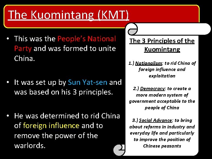 The Kuomintang (KMT) • This was the People’s National Party and was formed to The Kuomintang (KMT) • This was the People’s National Party and was formed to