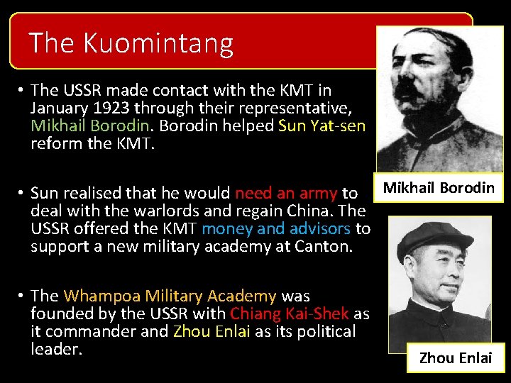 The Kuomintang • The USSR made contact with the KMT in January 1923 through The Kuomintang • The USSR made contact with the KMT in January 1923 through