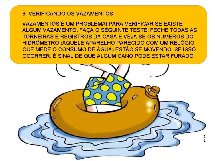 8 - VERIFICANDO OS VAZAMENTOS @Ziraldo VAZAMENTOS É UM PROBLEMA! PARA VERIFICAR SE EXISTE