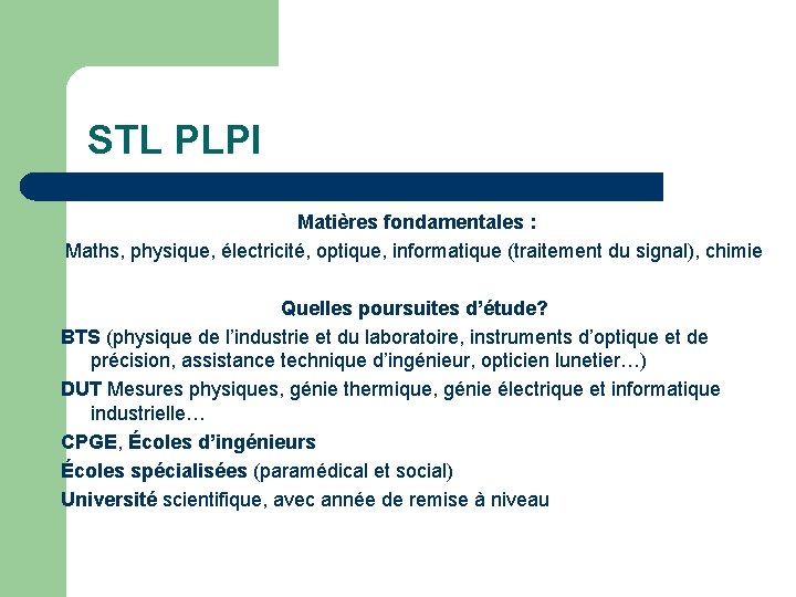 STL PLPI Matières fondamentales : Maths, physique, électricité, optique, informatique (traitement du signal), chimie