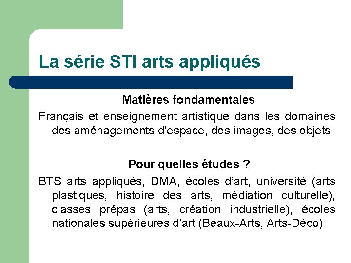 La série STI arts appliqués Matières fondamentales Français et enseignement artistique dans les domaines