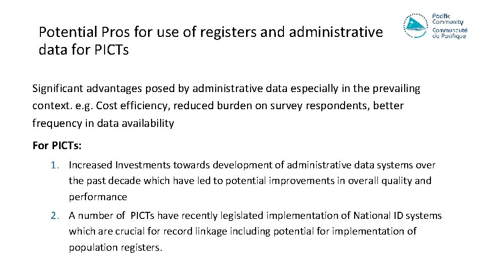 Potential Pros for use of registers and administrative data for PICTs Significant advantages posed