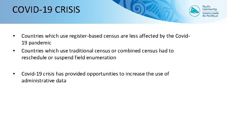 COVID‐ 19 CRISIS • • • Countries which use register‐based census are less affected