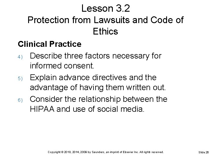 Lesson 3. 2 Protection from Lawsuits and Code of Ethics Clinical Practice 4) Describe