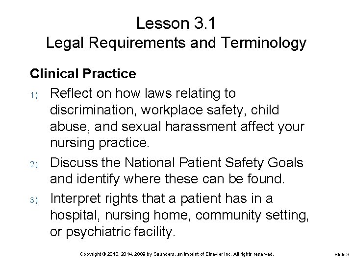 Lesson 3. 1 Legal Requirements and Terminology Clinical Practice 1) Reflect on how laws