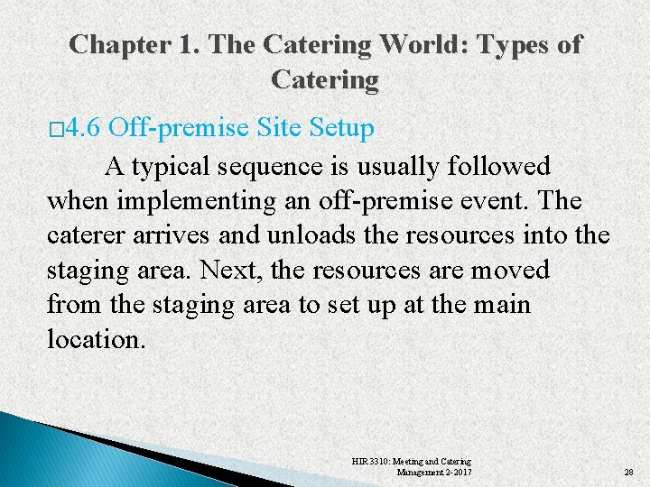 Chapter 1. The Catering World: Types of Catering � 4. 6 Off-premise Site Setup