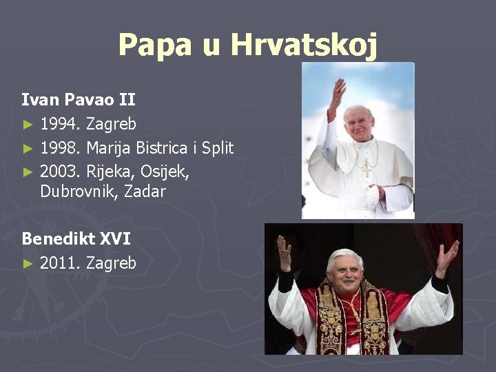 Papa u Hrvatskoj Ivan Pavao II ► 1994. Zagreb ► 1998. Marija Bistrica i