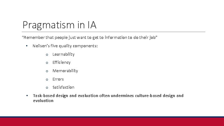 Pragmatism in IA “Remember that people just want to get to information to do
