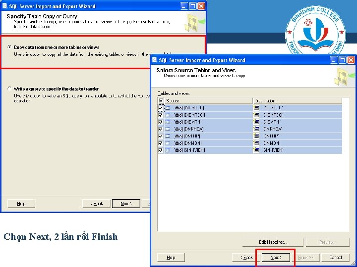 Chọn Next, 2 lần rồi Finish 
