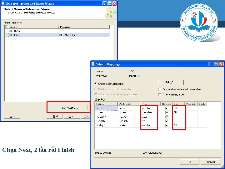 Chọn Next, 2 lần rồi Finish 