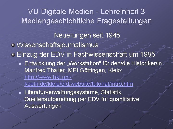 VU Digitale Medien - Lehreinheit 3 Mediengeschichtliche Fragestellungen Neuerungen seit 1945 Wissenschaftsjournalismus Einzug der