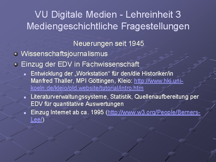 VU Digitale Medien - Lehreinheit 3 Mediengeschichtliche Fragestellungen Neuerungen seit 1945 Wissenschaftsjournalismus Einzug der