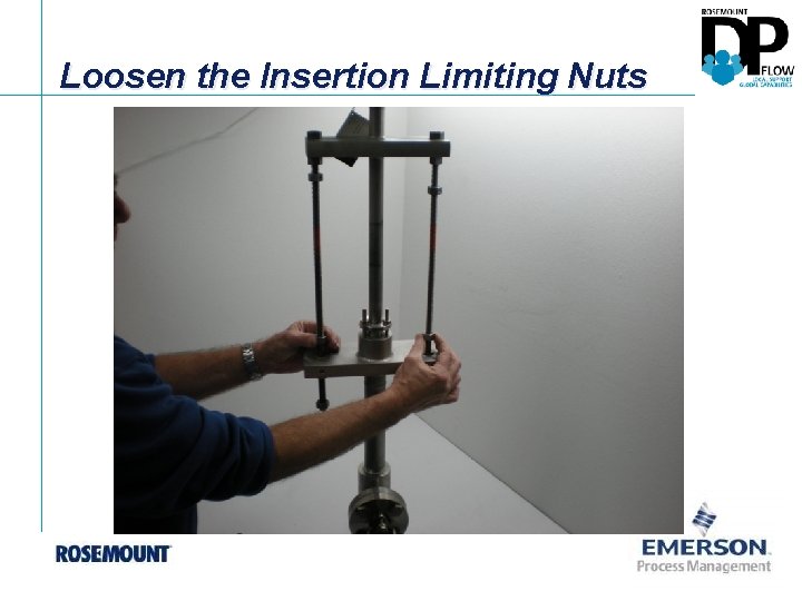 Loosen the Insertion Limiting Nuts 