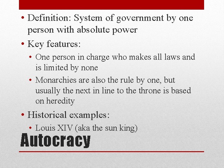 • Definition: System of government by one person with absolute power • Key • Definition: System of government by one person with absolute power • Key
