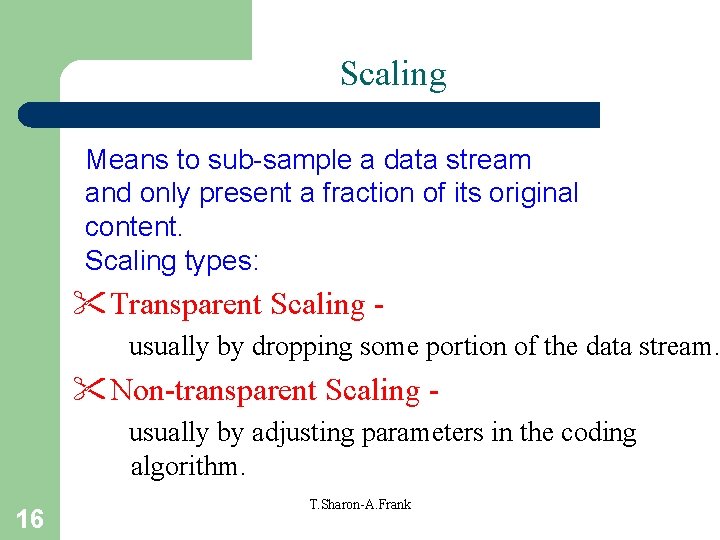 Scaling Means to sub-sample a data stream and only present a fraction of its