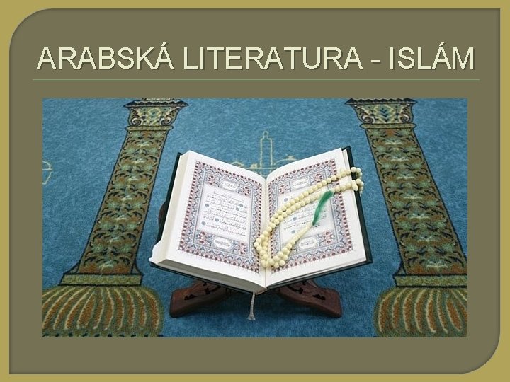 ARABSKÁ LITERATURA - ISLÁM 