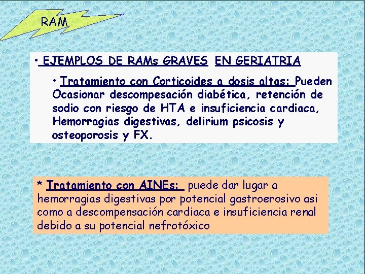 RAM • EJEMPLOS DE RAMs GRAVES EN GERIATRIA • Tratamiento con Corticoides a dosis