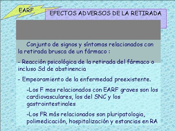 EARF EFECTOS ADVERSOS DE LA RETIRADA DE FÁRMACOS Conjunto de signos y síntomas relacionados